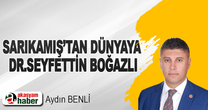 Sarıkamış'tan dünyaya: Dr. Seyfettin Boğazlı